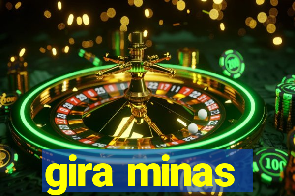 gira minas